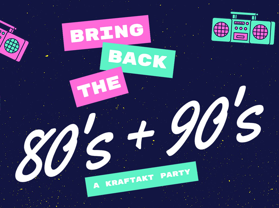 80er- + 90er-Party im Kraftakt Bistro